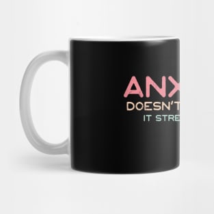 Anxiety Doesn't Define Me, It Strengthens Me Mug